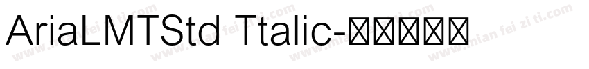 AriaLMTStd Ttalic字体转换